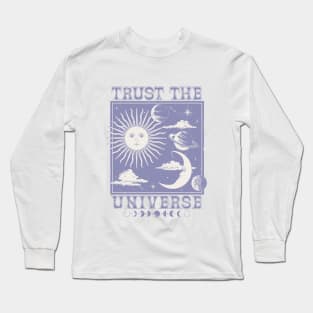 Trust the Universe Long Sleeve T-Shirt